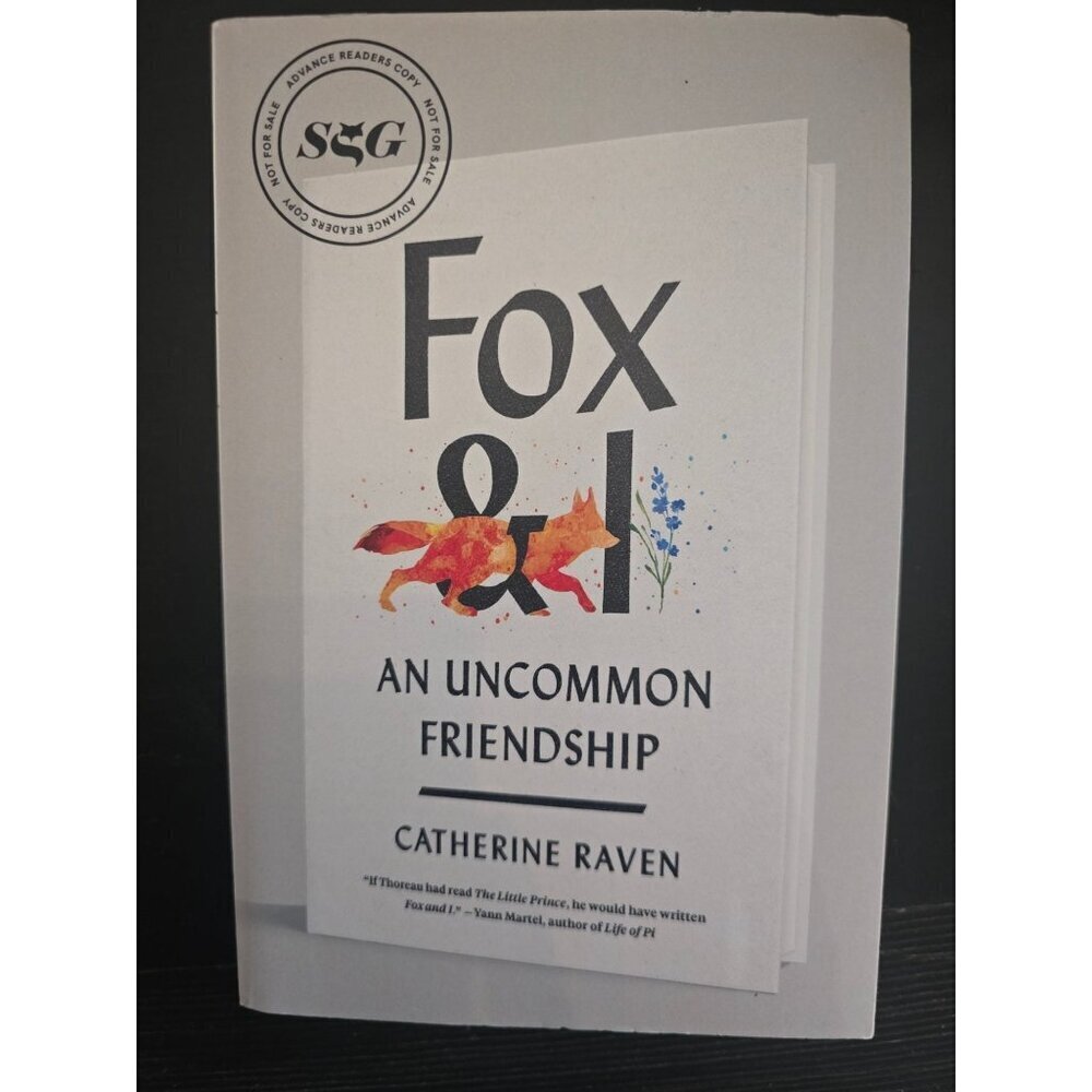 Fox & I An Uncommon Friendship by Catherine Raven